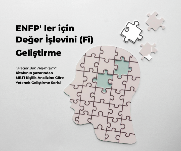 ENFP’ ler İçin (Fi) İşlevini Geliştirme